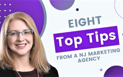 8 Top Tips from a NJ Marketing Agency: Marketing Lessons Learned