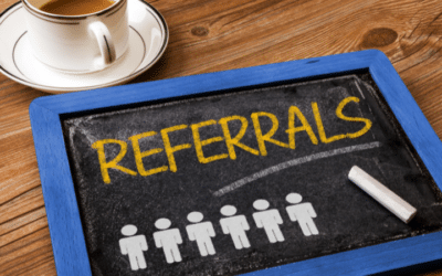 Why Your Business Needs to Develop Referrals Today!