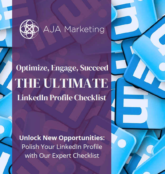 aja-marketing-ultimate-linkedin-checklist-graphic LinkedIn Profile Checklist
